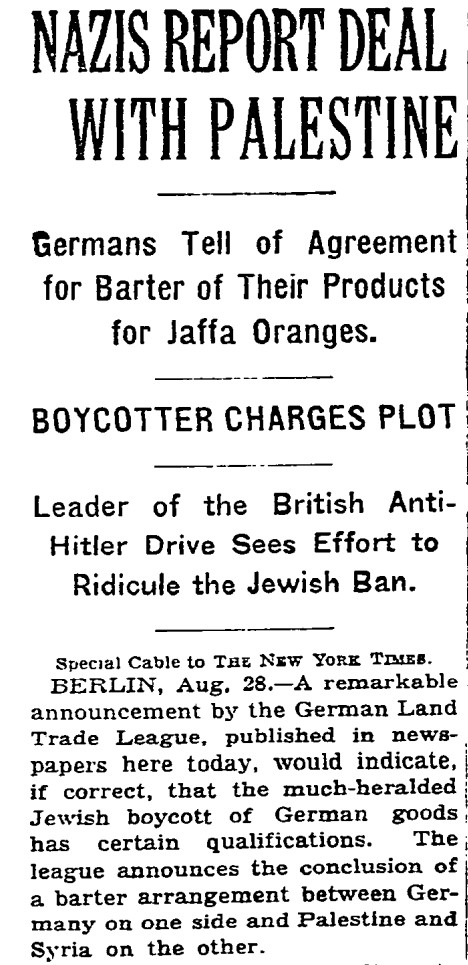 NYTimes: Aug 29, 1933: Germans Tell of Agreement for Barter of Their Products not only Palestinian oranges but with Syria's oranges too!